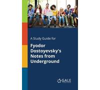 Cengage Learnin A Study Guide for Fyodor Dostoyevsky's Notes From Un (Tascabile)