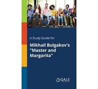 Cengage Learnin A Study Guide for Mikhail Bulgakov's "Master and Mar (Tascabile)