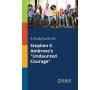 Cengage Learnin A Study Guide for Stephen E. Ambrose's "Undaunted Co (Tascabile)