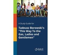 Cengage Learnin A Study Guide for Tadeusz Borowski's "This Way To th (Tascabile)
