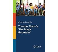 Cengage Learning G A Study Guide for Thomas Mann's "The Magic Mounta (Tascabile)