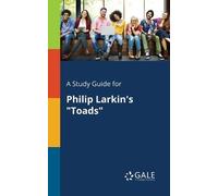 Cengage Learning Gale A Study Guide for Philip Larkin's "Toads" (Tascabile)