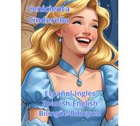 Cenicienta Cinderella Español Inglés Spanish English Bilingüe Bilingual