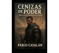 CENIZAS DE PODER: DONDE LA VICTORIA COSTÓ MAS QUE LA GUERRA