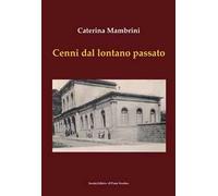 Cenni da un lontano passato