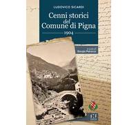 Cenni storici del Comune di Pigna. 1904