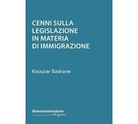 Cenni sulla legislazione in materia di immigrazione
