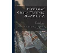 Cennino Cennini Di Cennino Cennini Trattato Della Pittura (Tascabile)