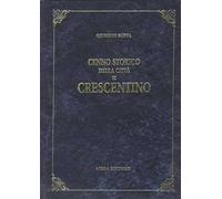 Cenno storico della città di Crescentino (rist. anast. Torino, 1857)