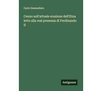 Cenno sull'attuale eruzione dell'Etna letto alla real presenza di Ferdinando II