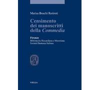 Censimento dei manoscritti della commedia. Firenze, biblioteche Riccardiana e Moreniana. Società dantesca italiana