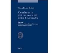 Censimento dei manoscritti della commedia. Firenze, biblioteche Riccardiana e Moreniana. Società dantesca italiana