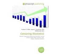 Censoring (Statistics): Statistics, Engineering, Measuring instrument, Survival analysis, Kaplan-Meier estimator, Data analysis, Reliability (statistics)