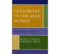 Censorship in the Arab World: An Annotated Bibliography