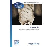Censorship: The Control of Public Communication