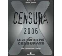 Censura 2006. Le 25 notizie più censurate