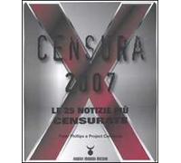 Censura 2007. Le 25 notizie più censurate