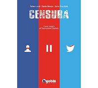 Censura. Come reagire all'inquisizione digitale