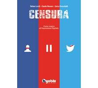 Censura. Come reagire all'inquisizione digitale