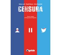 Censura. Come reagire all'inquisizione digitale