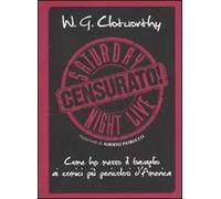 Censurato! Come ho messo il bavaglio ai comici più pericolosi d'America