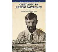 Cent'anni fa arrivò Lawrence