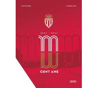 Cent ans de l'AS Monaco: 1924-2024