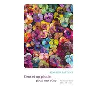 Cent Et Un Petales Pour Une Rose