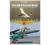Libri Stefano Reduzzi - Cent'Anni Di Aviazione Navale