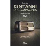 Cent'anni di compagnia. La radio 1924-2024