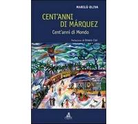 Cent'anni di Márquez. Cent'anni di mondo