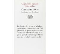 Cent'anni dopo. Il sindacato dopo il sindacato