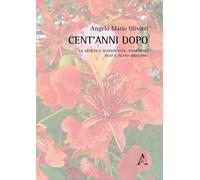 Cent'anni dopo. La genetica sconosciuta. Slow food, OGM e plant-breeding