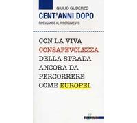 Cent'anni dopo. Ripensando al Risorgimento