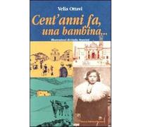 Cent'anni fa, una bambina...
