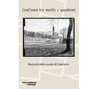 Cent'anni tra matite e quaderni. Racconti dalle scuole di Capriasca