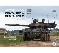 Centauro e Centauro 2. Sviluppo, tecnica, impiego