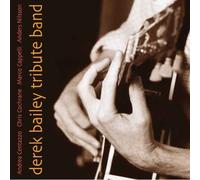 Centazzo, Andrea - Derek Bailey Tribute Band