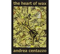Centazzo, Andrea - Heart Of Wax