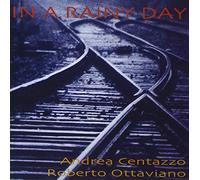Centazzo Andrea & Roberto Ottaviano - in a Rainy Day