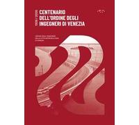 Centenario dell'ordine degli ingegneri di Venezia. 1926-2026
