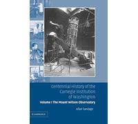 Centennial History of the Carnegie Institution of Washington: Volume 1, The Mount Wilson Observatory: Breaking the Code of Cosmic Evolution