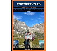 CENTENNIAL TRAIL HIKING GUIDE 2026: Black Hills Peaks, Prairie Paths, and Scenic Adventures Across South Dakota’s Wilderness
