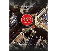 Center Church Deutsch: Kirche in der Stadt