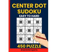 Center Dot Sudoku Puzzle Book for Adults Volume 3 : 450 Easy to Hard Puzzles for All Skill Levels: Progressive Difficulty Center Dot Sudoku Variant - Fun and Challenging Logic Puzzles