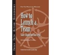 Center for Creative Leadership (CCL) Kim Kanaga Sony How to Launch a (Tascabile)