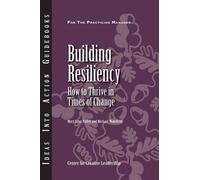 Center for Creative Leadership (CCL) Mary Lynn Pulle Building Resili (Tascabile)