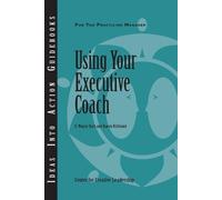 Center for Creative Leadership (CCL) Wayne Hart Kar Using Your Exec (Tascabile)