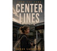 Center Lines: From The Town