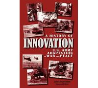 Center of Military History Jon T. Hoffman A History of Innovation (Tascabile)